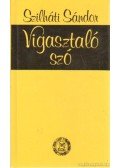 Szilháti Sándor - Vigasztaló szó