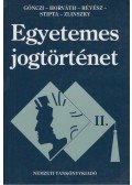 Stipta István,D. Horváth Pál,Dr. Gönczi Katalin,Dr. Zlinszky János,Révész T. Mihály Dr. - Egyetemes jogtörténet II.