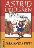 Astrid Lindgren - Harisnyás Pippi