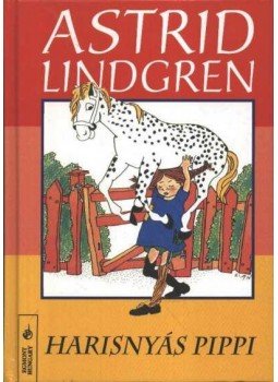 Astrid Lindgren - Harisnyás Pippi Astrid Lindgren - Harisnyás Pippi, Budapest 2005 antikvár könyv