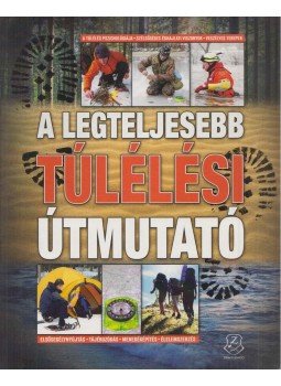 Chris McNab, Nyulászi Tamás - A legteljesebb túlélési útmutató Chris McNab, Nyulászi Tamás - A legteljesebb túlélési útmutató, Budapest 2019 antikvár könyv
