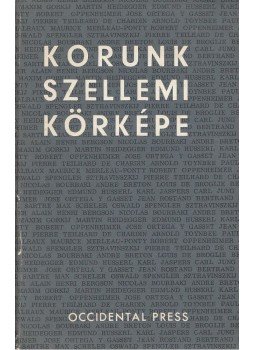 Picon, Gaétan - Korunk szellemi körképe Picon, Gaétan - Korunk szellemi körképe, Washington D.C. 1967 antikvár könyv