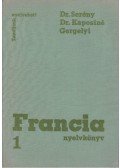 Gergelyi Mihály,Dr. Kaposi Tamásné,Dr. Serény Andor - Francia nyelvkönyv 1.