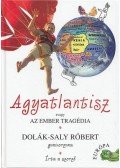 Dolák-Saly Róbert - Agyatlantisz