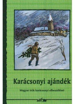 Hunyadi Csaba Zsolt - Karácsonyi ajándék Hunyadi Csaba Zsolt - Karácsonyi ajándék, Szeged 2006 antikvár könyv