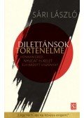 Sári László - Dilettánsok történelme