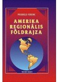 Probáld Ferenc - Amerika regionális földrajza