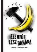  - Ezentúl lesz banán