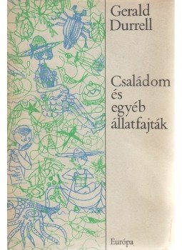Gerald Durrell - Családom és egyéb állatfajták Gerald Durrell - Családom és egyéb állatfajták, Budapest 1966 antikvár könyv