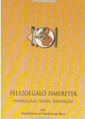 Ónódi Ferenc,Török István János - Felszolgáló ismeretek