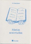 F. E. Eckard Strohm - Atlantisz mestertudása