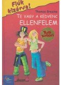 Thomas Brezina - Te vagy a kedvenc ellenfelem