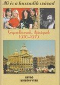dr. Csapó Katalin,Kozák József,Nemlaha György - Gyerekkorunk, ifjúságunk 1970-1979