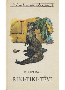 Rudyard Kipling - Riki-Tiki-Tévi Rudyard Kipling - Riki-Tiki-Tévi, Budapest 1987 antikvár könyv