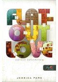 Jessica Park - Flat-Out ​Love – Szeretni bolondulásig