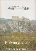 Petrovácz István,Jókai Mór - Bálványos vár