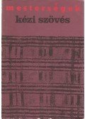 Landgráf Katalin,Szittner Andrea - Kézi szövés
