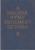 - A magyar nyelv értelmező szótára II. kötet