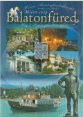 Debreczeny Miklós - Miért szép Balatonfüred?