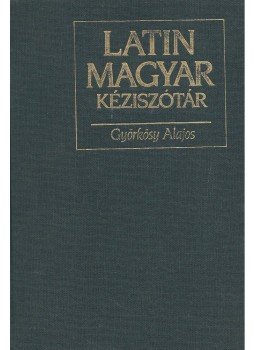 Györkösy Alajos - Latin-magyar kéziszótár Györkösy Alajos - Latin-magyar kéziszótár, Budapest 2001 antikvár könyv
