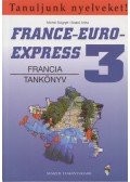 Szabó Anita-Soignet, Michel - France-Euro-Express 3 - Francia tankönyv