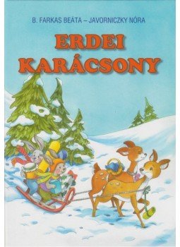 JAVORNICZKY NÓRA, Farkas Beáta - Erdei karácsony JAVORNICZKY NÓRA, Farkas Beáta - Erdei karácsony, Budapest 0 antikvár könyv