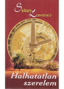 Lawrence, Sidney - Halhatatlan szerelem Lawrence, Sidney - Halhatatlan szerelem, Budapest 0 antikvár könyv