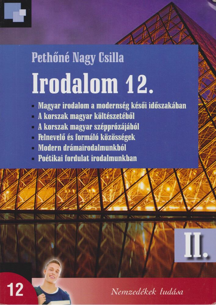 Pethőné Nagy Csilla - Irodalom 12. II. Pethőné Nagy Csilla - Irodalom 12. II., Eger 2017 antikvár könyv
