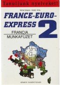 Michel Soignet ,Szabó Anita - France-Euro-Express 2. - Munkafüzet