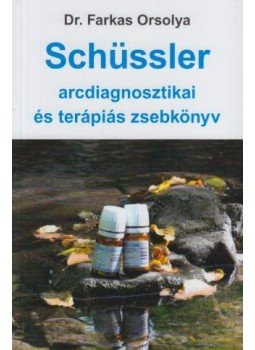 Dr. Farkas Orsolya - Schüssler arcdiagnosztikai és terápiás zsebkönyv,  2016 antikvár könyv