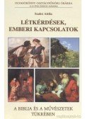 Szabó Attila - Létkérdések, emberi kapcsolatok