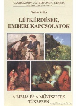 Szabó Attila - Létkérdések, emberi kapcsolatok, Győr 1995 antikvár könyv