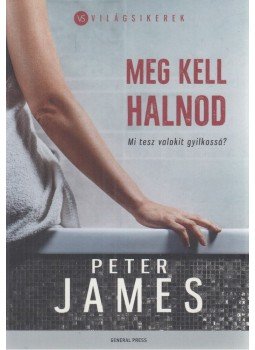 Peter James - Meg kell halnod Peter James - Meg kell halnod, Budapest 2019 antikvár könyv