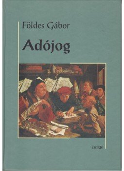 Földes Gábor - Adójog Földes Gábor - Adójog, Budapest 2002 antikvár könyv
