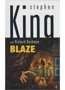 Stephen King, Bachman, Richard - Blaze Stephen King, Bachman, Richard - Blaze, Budapest 2009 antikvár könyv