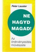 Lauster, Peter - Ne hagyd magad!