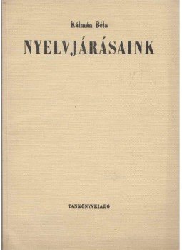 Kálmán Béla - Nyelvjárásaink (dedikált), Budapest 1977 antikvár könyv