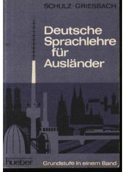 Heinz Griesbach, Dora Schulz - Deutsche Sprachlehre für Ausländer Heinz Griesbach, Dora Schulz - Deutsche Sprachlehre für Ausländer, München 1976 antikvár könyv
