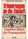 Erich von Daniken - Erinnerungen an die Zukunft