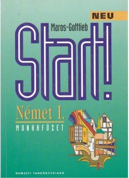 Maros Judit, Szitnyainé Gottlieb Éva - Start - Német I. Munkafüzet Maros Judit, Szitnyainé Gottlieb Éva - Start - Német I. Munkafüzet, Budapest 2007 antikvár könyv