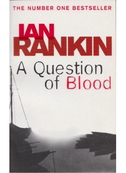 Rankin, Ian - A Question of Blood Rankin, Ian - A Question of Blood, London 2008 antikvár könyv