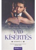 Meghan March - Vad kísértés - Kísértés-sorozat 1.