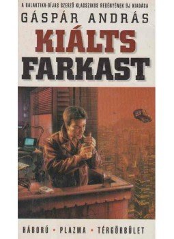 Gáspár András - Kiálts farkast, Budapest 2011 antikvár könyv