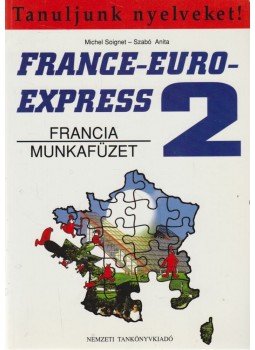 Michel Soignet , Szabó Anita - France-Euro-Express 2. - Munkafüzet, Budapest 1999 antikvár könyv