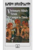Vörösmarty Mihály - Versek / Csongor és Tünde