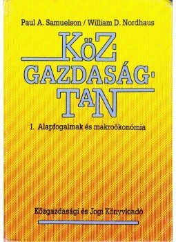 Samuelson, Paul A., Nordhaus, William D. - Közgazdaságtan I. - Alapfogalmak és makroökonómia, Budapest 1996 antikvár könyv