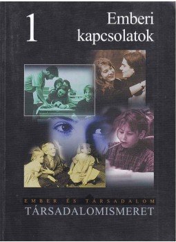 Sallai Éva, Szekszárdi Júlia, Jakab György - Társadalomismeret 1. Sallai Éva, Szekszárdi Júlia, Jakab György - Társadalomismeret 1., Budapest 2003 antikvár könyv