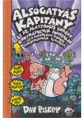 Dav Pilkey - Alsógatyás Kapitány és az alattomos űrlény konyhásnénik inváziója (és a hasonlóan gonosz stréberzombik támadása)