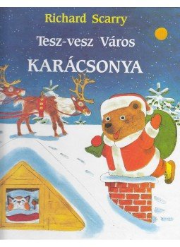 Richard Scarry - Tesz-vesz Város karácsonya Richard Scarry - Tesz-vesz Város karácsonya, Budapest 1992 antikvár könyv