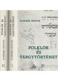 Scheiber Sándor - Folklór és tárgytörténet I-II.
